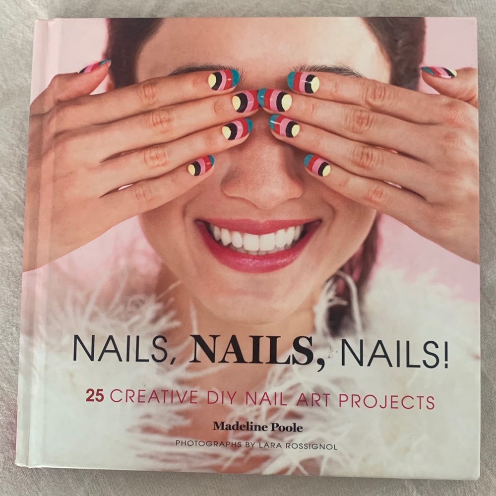 NAILS NAILS NAILS by Madeline Poole nail art book